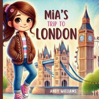 Mia's Trip to London