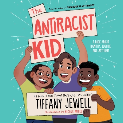 The Antiracist Kid: A Book About Identity, Justice, and Activism