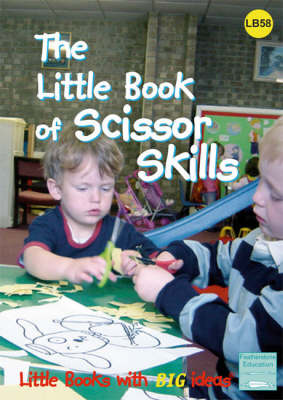 Little Book of Scissor Skills: Little Books with Book Ideas