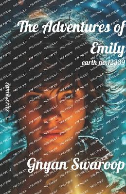 The Adventure of Emily: Earth no.12339, The Long version
