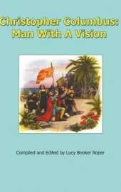 Christopher Columbus: Man with a Vision