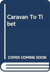 Caravan to Tibet