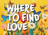 Where to Find Love