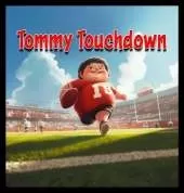 Tommy Touchdown