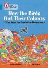 How the Birds Got Their Colours: Tales from the Australian Dreamtime: Band 13/Topaz
