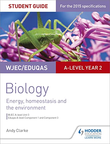 WJEC A-Level Biology Student Guide 3: Unit 3: Energy, Homeostasis and the Environment