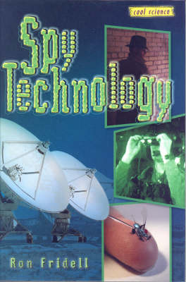 Spy Technology: Cool Science Series