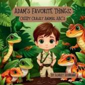 Adam's Favorite Things: Creepy Crawly Animal ABC's
