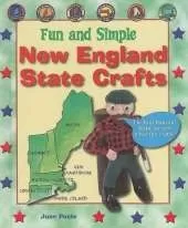 Fun and Simple New England State Crafts: Maine, New Hampshire, Vermont, Massachusetts, Rhode Island, and Connecticut