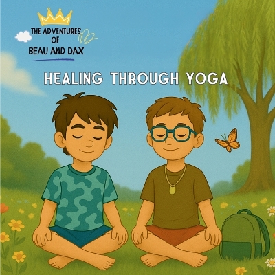 The Adventures of Beau and Dax: Healing through yoga
