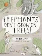 Elephants don’t grow on Trees!