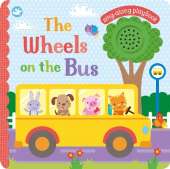 Little Learners The Wheels on the Bus: Sing-Along Playbook