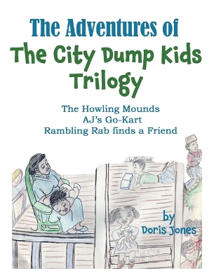 The Adventures of the City Dump Kids Trilogy