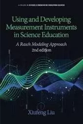 Using and Developing Measurement Instruments in Science Education: A Rasch Modeling Approach