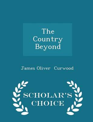 The Country Beyond - Scholar's Choice Edition