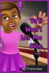 Ya'll Won't Let Me Sing: Chapter Three