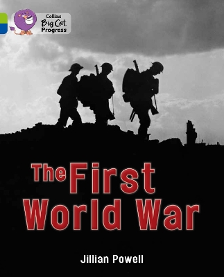 The First World War: Band 11 Lime/Band 16 Sapphire