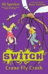 S.W.I.T.C.H: Crane Fly Crash