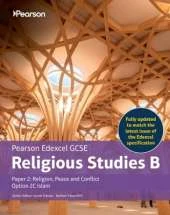 Edexcel GCSE (9–1) Religious Studies B Paper 2: Religion, Peace and Conflict – Islam Student Book