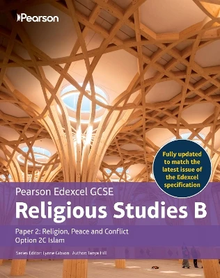 Edexcel GCSE (9–1) Religious Studies B Paper 2: Religion, Peace and Conflict – Islam Student Book