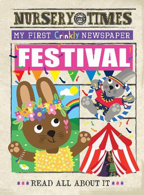 FESTIVAL: MY FIRST CRINKLY NEWSPAPER