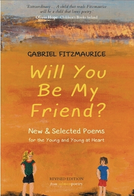 Will You Be My Friend?: New & Selected Poems for the Young and the Young at Heart