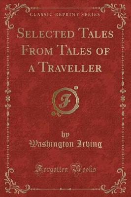 Selected Tales From Tales of a Traveller (Classic Reprint)