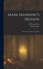 Mark Manning's Mission: The Story of a Shoe Factory Boy