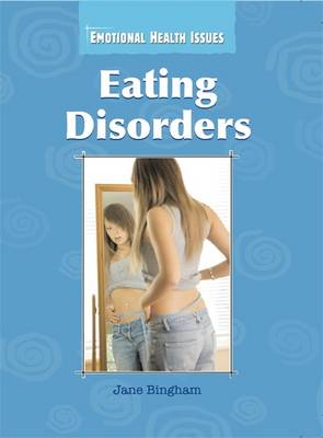 Emotional Health Issues: Eating Disorders
