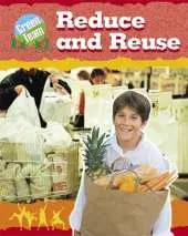 The Green Team: Reduce and Reuse
