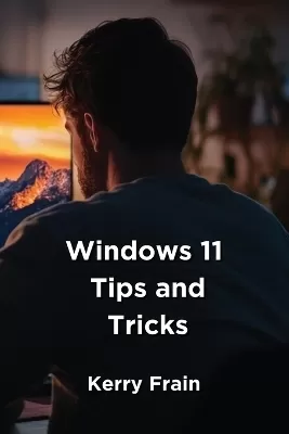 Windows 11 Tips and Tricks