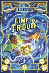 Time for Trouble