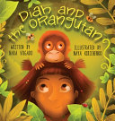 Diah and the orangutan