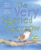 The Very Worried Sparrow