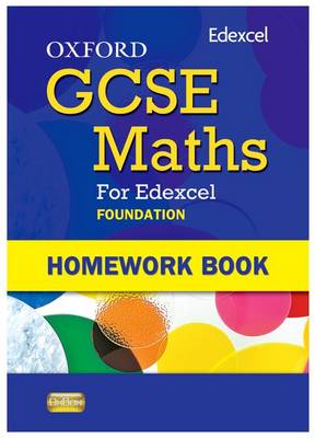 Oxford GCSE Maths for Edexcel: Homework Book Foundation (E-G)