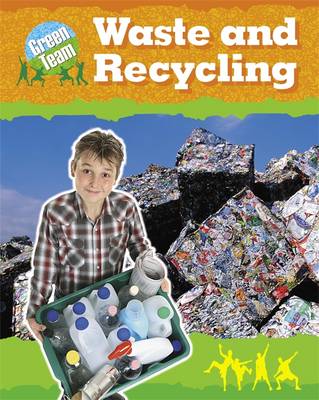 The Green Team: Waste and Recycling