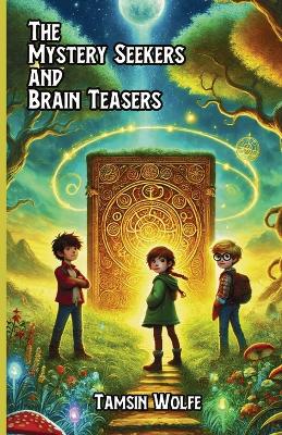 The Mystery Seekers and Brain Teasers