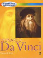 Scientists Who Made History: Leonardo Da Vinci