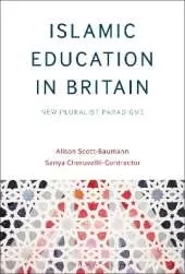 Islamic Education in Britain: New Pluralist Paradigms