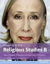 Edexcel GCSE (9-1) Religious Studies B Paper 3: Religion, Philosophy and Social Justice - Christianity Student Book