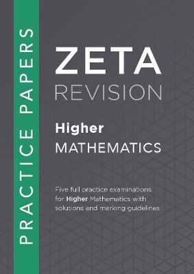 Higher Mathematics Practice Papers: ZETA REVISION