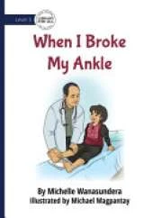 When I Broke My Ankle
