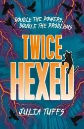 Twice Hexed: Double the Powers, Double the Problems