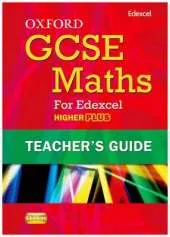Oxford GCSE Maths for Edexcel: Teacher's Guide Higher Plus (A*-B)
