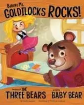 Other Side of the Story Believe Me, Goldilocks Rocks the Story of the Three Bears as Told by Baby Bear