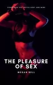 The Pleasure of Sex