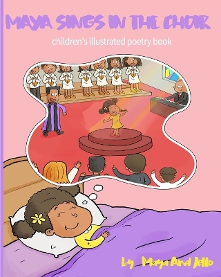 Maya Sings In The Choir: Book 4 in Maya's Adventures