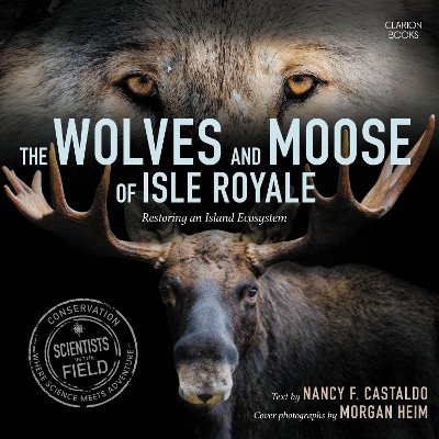 The Wolves and Moose of Isle Royale: Restoring an Island Ecosystem