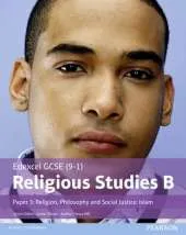Edexcel GCSE (9-1) Religious Studies B Paper 3: Religion, Philosophy and Social Justice - Islam Student Book