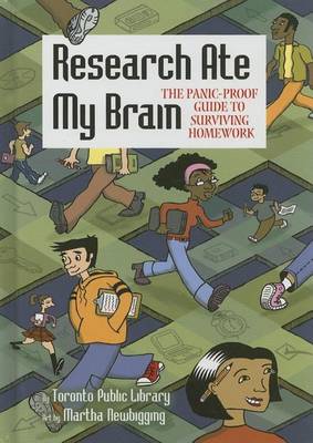 Research Ate My Brain: The Panic-Proof Guide to Surviving Homework